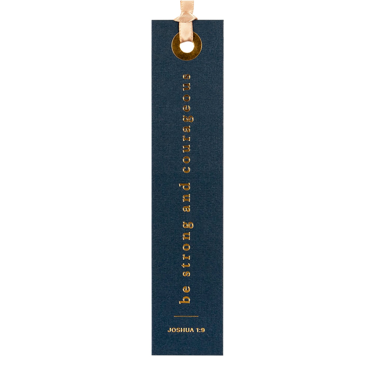 Bookmark - Be Strong And Courageous